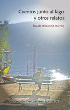 CUENTOS JUNTO AL LAGO Y OTROS RELATOS CUENTOS JUNTO AL LAGO Y OTROS RELATOS
