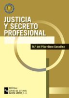 JUSTICIA Y SECRETO PROFESIONAL JUSTICIA Y SECRETO PROFESIONAL