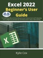 Excel 2022 Beginner’s User Guide