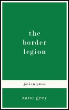 THE BORDER LEGION THE BORDER LEGION