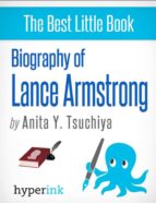 LANCE ARMSTRONG: A BIOGRAPHY LANCE ARMSTRONG: A BIOGRAPHY