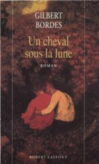UN CHEVAL SOUS LA LUNE UN CHEVAL SOUS LA LUNE