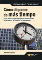 CÓMO DISPONER DE MÁS TIEMPO CÓMO DISPONER DE MÁS TIEMPO