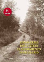 CONOCERME PARA EVITAR EL SUFRIMIENTO INNECESARIO CONOCERME PARA EVITAR EL SUFRIMIENTO INNECESARIO