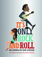 IT'S ONLY ROCK AND ROLL IT'S ONLY ROCK AND ROLL