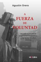 A FUERZA DE VOLUNTAD A FUERZA DE VOLUNTAD