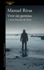 VIVIR SIN PERMISO Y OTRAS HISTORIAS DE OESTE VIVIR SIN PERMISO Y OTRAS HISTORIAS DE OESTE