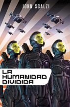 LA HUMANIDAD DIVIDIDA LA HUMANIDAD DIVIDIDA