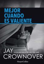 MEJOR CUANDO ES VALIENTE MEJOR CUANDO ES VALIENTE