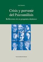 CRISIS Y PORVENIR DEL PSICOANÁLISIS CRISIS Y PORVENIR DEL PSICOANÁLISIS