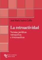 LA RETROACTIVIDAD LA RETROACTIVIDAD