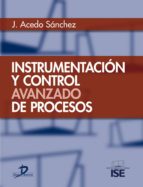 Instrumentación y control avanzado de procesos