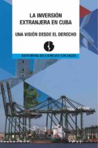 LA INVERSIÓN EXTRANJERA EN CUBA LA INVERSIÓN EXTRANJERA EN CUBA