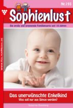 SOPHIENLUST 193 - FAMILIENROMAN SOPHIENLUST 193 - FAMILIENROMAN