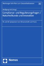 COMPLIANCE- UND REGULIERUNGSFRAGEN / NATURHEILKUNDE UND INNOVATION COMPLIANCE- UND REGULIERUNGSFRAGEN / NATURHEILKUNDE UND INNOVATION