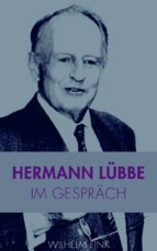 HERMANN LÜBBE IM GESPRÄCH HERMANN LÜBBE IM GESPRÄCH