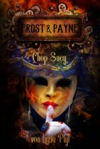 Frost & Payne - Band 6: Chop Suey (Steampunk)