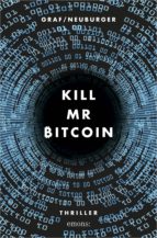 KILL MR BITCOIN KILL MR BITCOIN