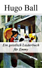 Ein geistlich Liederbuch für Emmy - Vollständige Ausgabe