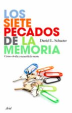 LOS SIETE PECADOS DE LA MEMORIA LOS SIETE PECADOS DE LA MEMORIA