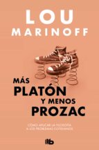MÁS PLATÓN Y MENOS PROZAC MÁS PLATÓN Y MENOS PROZAC