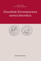 ZUZENBIDE ERROMATARRAREN SARRERA HISTORIKOA ZUZENBIDE ERROMATARRAREN SARRERA HISTORIKOA