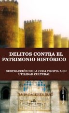 Delitos contra el patrimonio histórico: sustracción de la cosapropia a su utilidad cultural