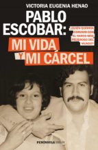 PABLO ESCOBAR: MI VIDA Y MI CÁRCEL (EDICIÓN ESPAÑOLA) PABLO ESCOBAR: MI VIDA Y MI CÁRCEL (EDICIÓN ESPAÑOLA)
