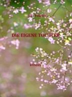 DIE EIGENE TOCHTER DIE EIGENE TOCHTER