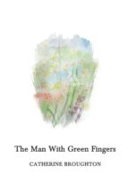 THE MAN WITH GREEN FINGERS THE MAN WITH GREEN FINGERS