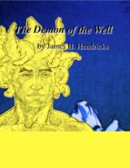 THE DEMON OF THE WELL THE DEMON OF THE WELL