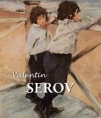 VALENTIN SEROV VALENTIN SEROV