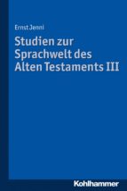 STUDIEN ZUR SPRACHWELT DES ALTEN TESTAMENTS III STUDIEN ZUR SPRACHWELT DES ALTEN TESTAMENTS III