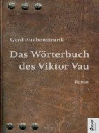 DAS WÖRTERBUCH DES VIKTOR VAU DAS WÖRTERBUCH DES VIKTOR VAU