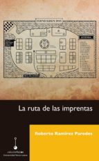 LA RUTA DE LAS IMPRENTAS LA RUTA DE LAS IMPRENTAS