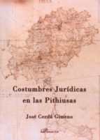 COSTUMBRES JURÍDICAS EN LAS PITHIUSAS COSTUMBRES JURÍDICAS EN LAS PITHIUSAS