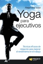YOGA PARA EJECUTIVOS YOGA PARA EJECUTIVOS
