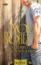 LA DERROTA DE UN SOLTERO LA DERROTA DE UN SOLTERO