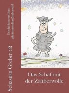 DAS SCHAF MIT DER ZAUBERWOLLE DAS SCHAF MIT DER ZAUBERWOLLE