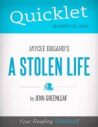QUICKLET ON JAYCEE DUGARD'S A STOLEN LIFE (CLIFFSNOTES-LIKE SUMMARY AND ANALYSIS) QUICKLET ON JAYCEE DUGARD'S A STOLEN LIFE (CLIFFSNOTES-LIKE SUMMARY AND ANALYSIS)