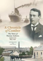 A CHRONICLE OF COMBER A CHRONICLE OF COMBER