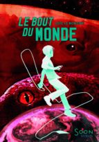 LE BOUT DU MONDE LE BOUT DU MONDE