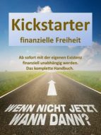 KICKSTARTER FINANZIELLE FREIHEIT KICKSTARTER FINANZIELLE FREIHEIT
