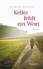 KELLER FEHLT EIN WORT KELLER FEHLT EIN WORT