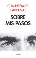 SOBRE MIS PASOS SOBRE MIS PASOS