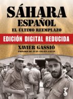 SÁHARA ESPAÑOL. EL ÚLTIMO REEMPLAZO. SÁHARA ESPAÑOL. EL ÚLTIMO REEMPLAZO.