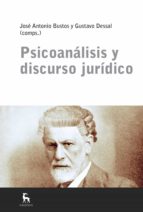 PSICOANÁLISIS Y DISCURSO JURÍDICO PSICOANÁLISIS Y DISCURSO JURÍDICO
