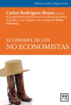 ECONOMÍA DE LOS NO ECONOMISTAS ECONOMÍA DE LOS NO ECONOMISTAS
