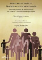Derecho de familia: nuevos retos y realidades.Estudios jurídicos de aproximación del Derecho Latinoamericano y Europeo