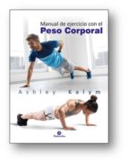MANUAL DE EJERCICIO CON EL PESO CORPORAL MANUAL DE EJERCICIO CON EL PESO CORPORAL